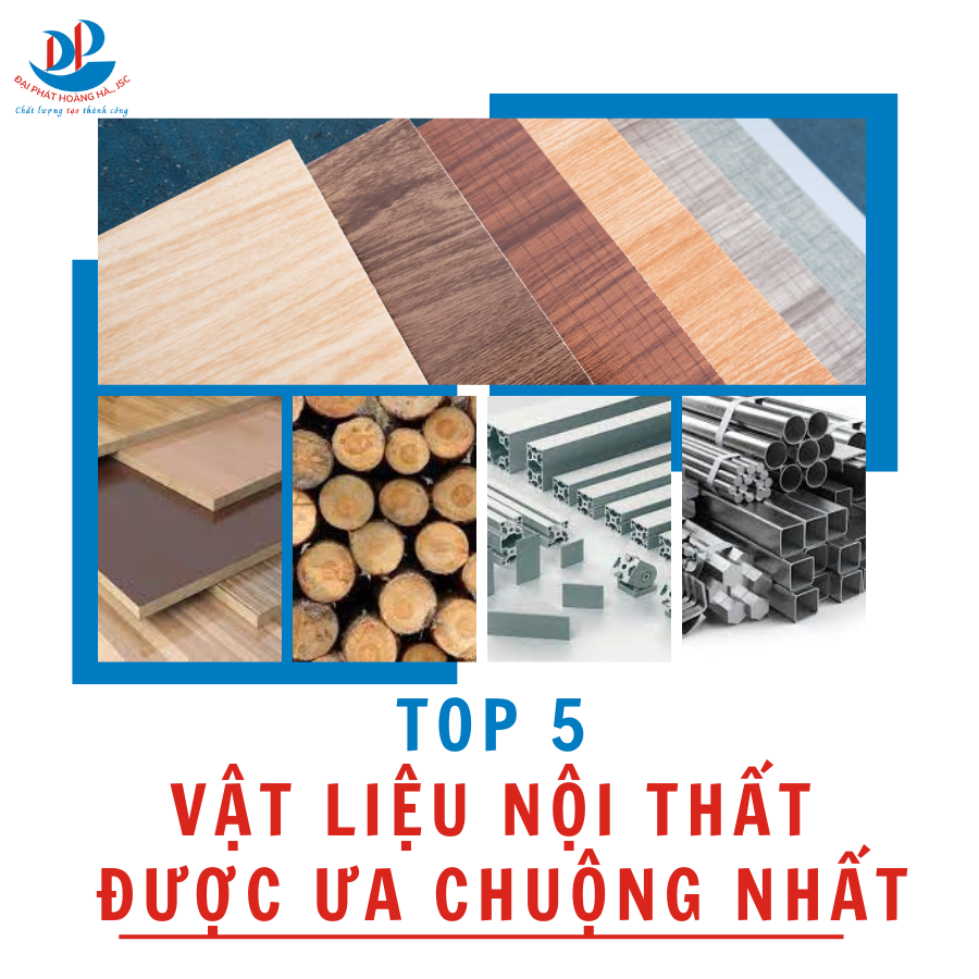 TOP 5 VẬT LIỆU NỘI THẤT ĐƯỢC ƯA CHUỘNG NHẤT